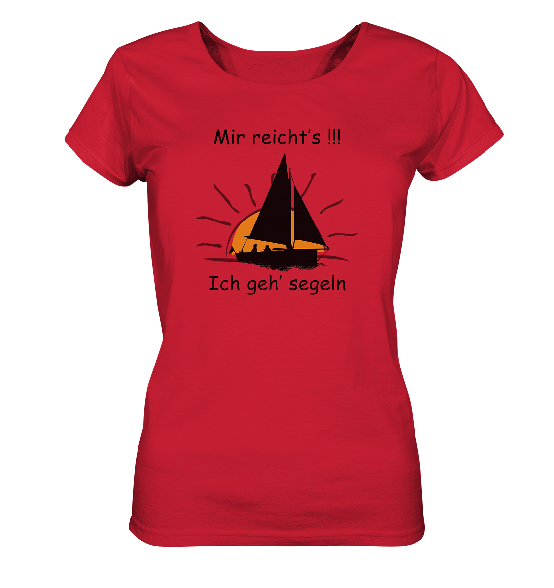 Mir reicht's!!! Ich geh segeln - Ladies Organic Shirt
