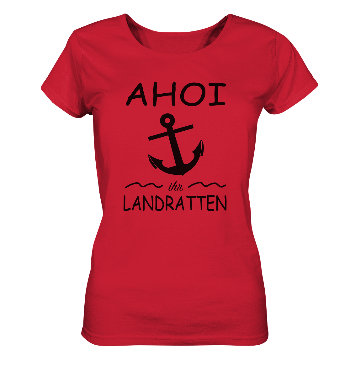 Ahoi ihr Landratten - Ladies Organic Shirt