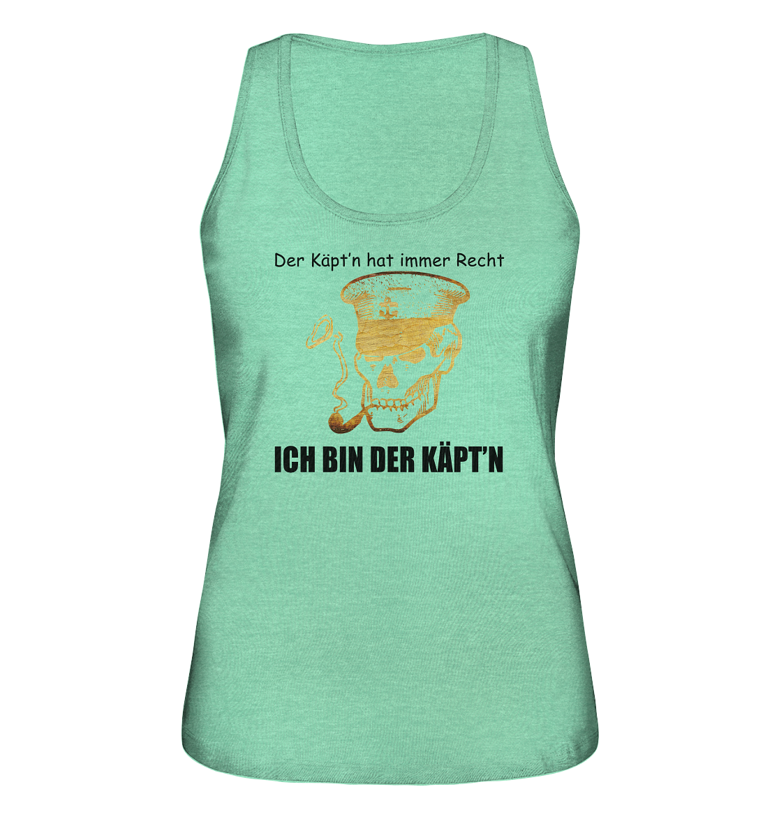 Der Käpt'n hat immer Recht - Ich bin der Käpt'n - Ladies Organic Tank-Top