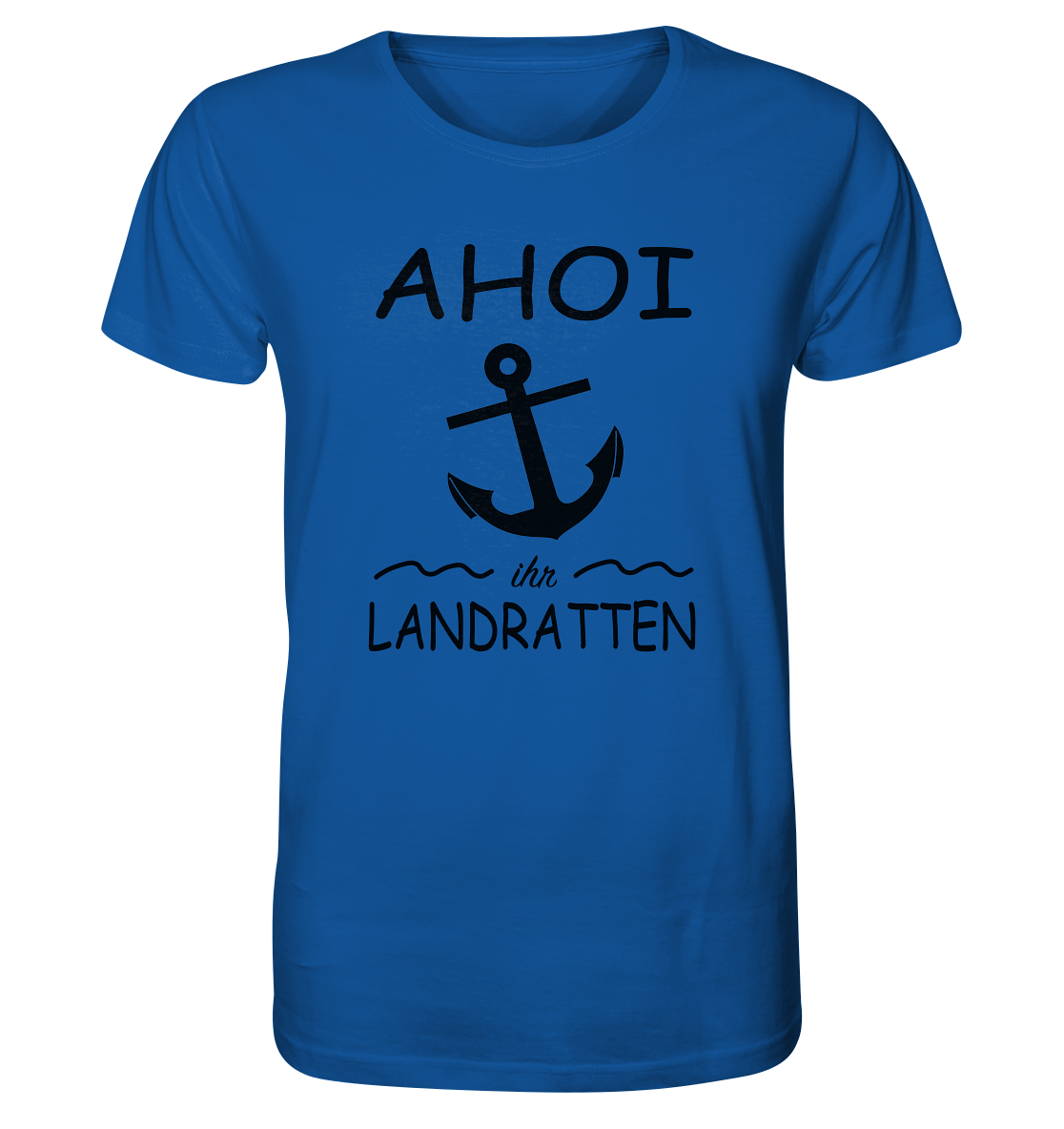 Ahoi ihr Landratten - Organic Shirt