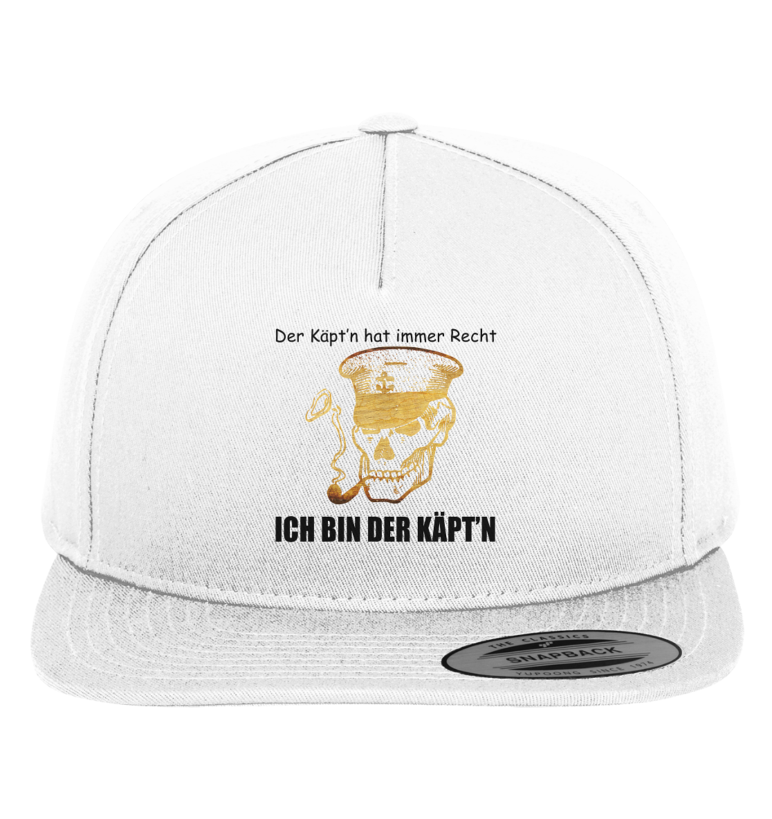 Der Käpt'n hat immer Recht - Ich bin der Käpt'n - Premium Snapback