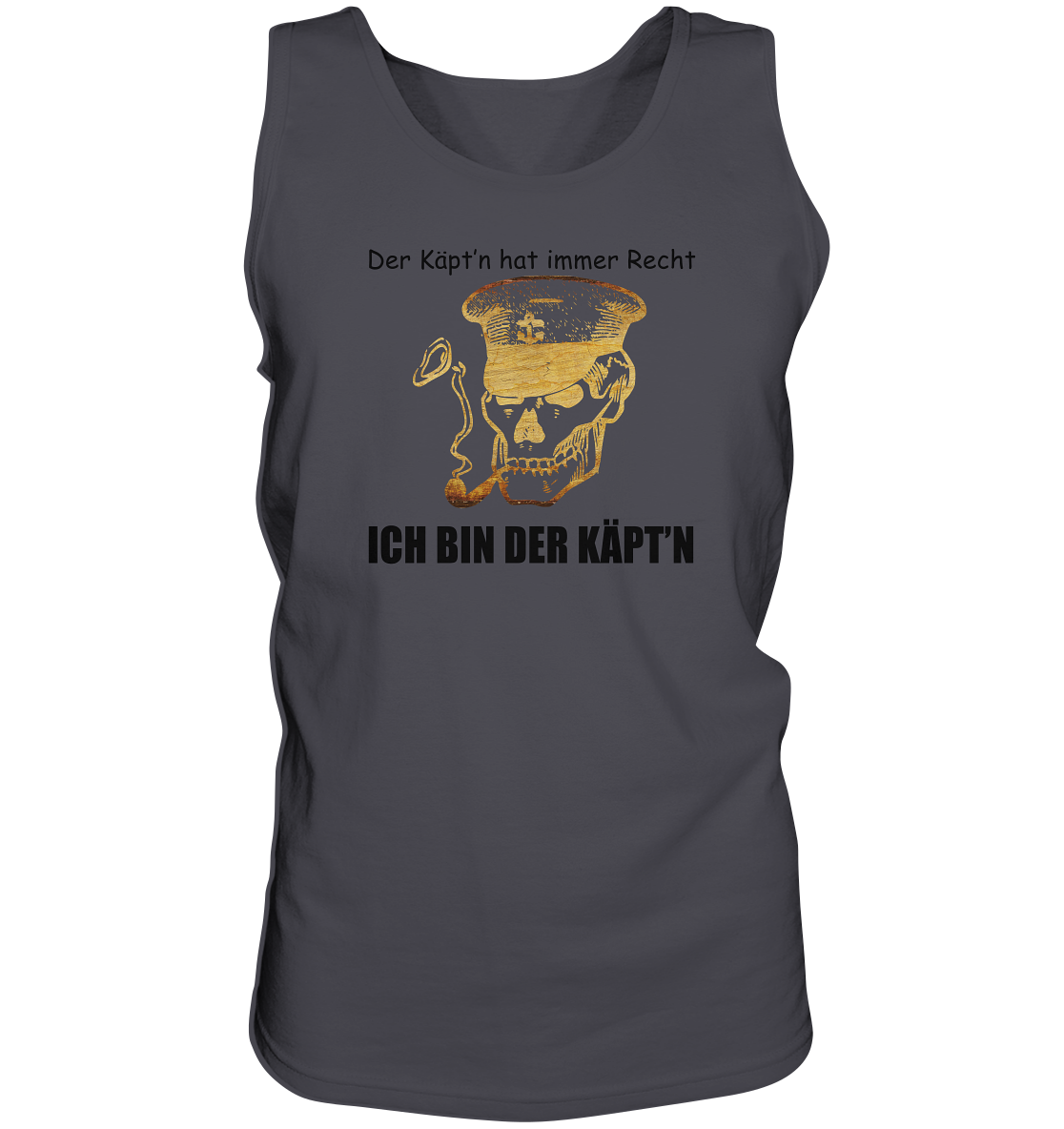Der Käpt'n hat immer Recht - Ich bin der Käpt'n - Tank-Top