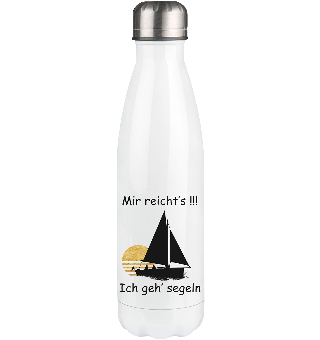 Mir reicht's!!! Ich geh segeln - Thermoflasche 500ml