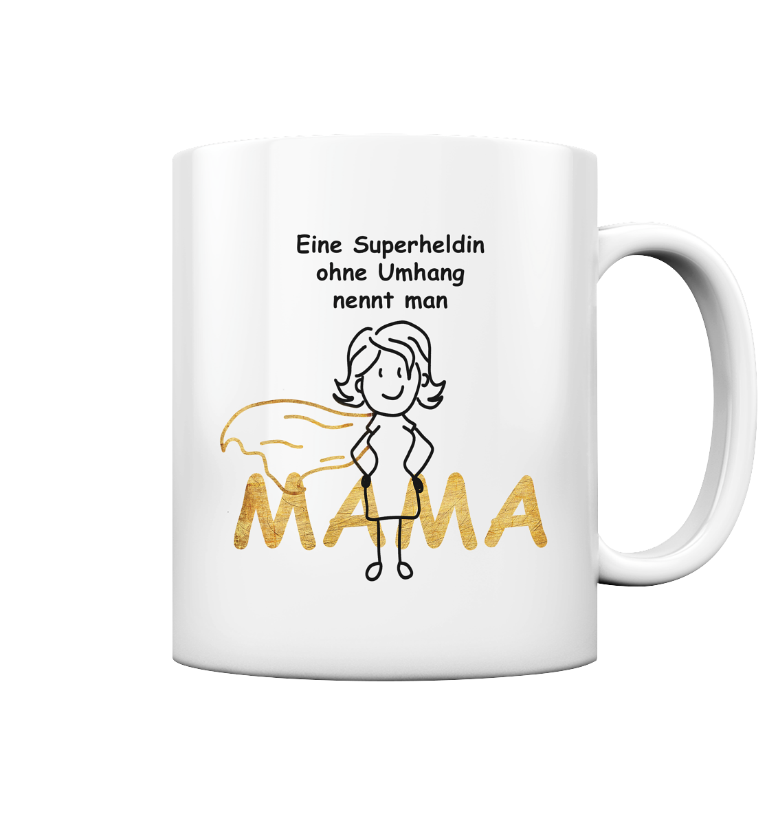 Tasse - Eine Superheldin ohne Umhang nennt man MAMA - glossy
