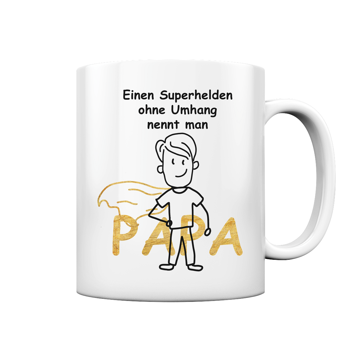 Tasse - Einen Superhelden ohne Umhang nennt man PAPA - glossy