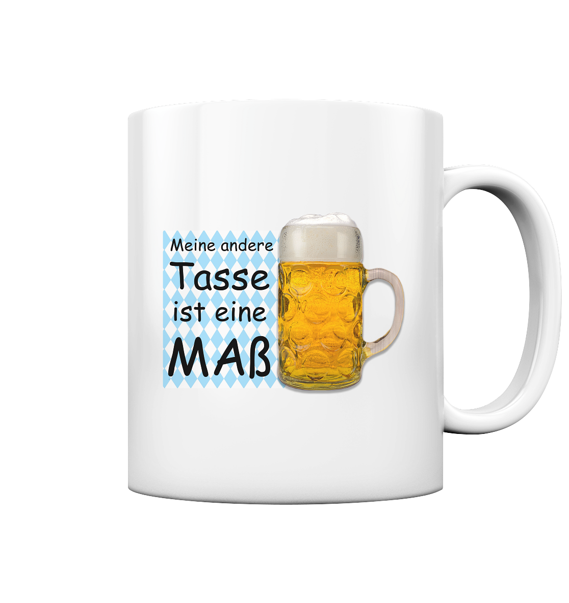 Tasse - Meine andere Tasse ist eine Maß - Tasse