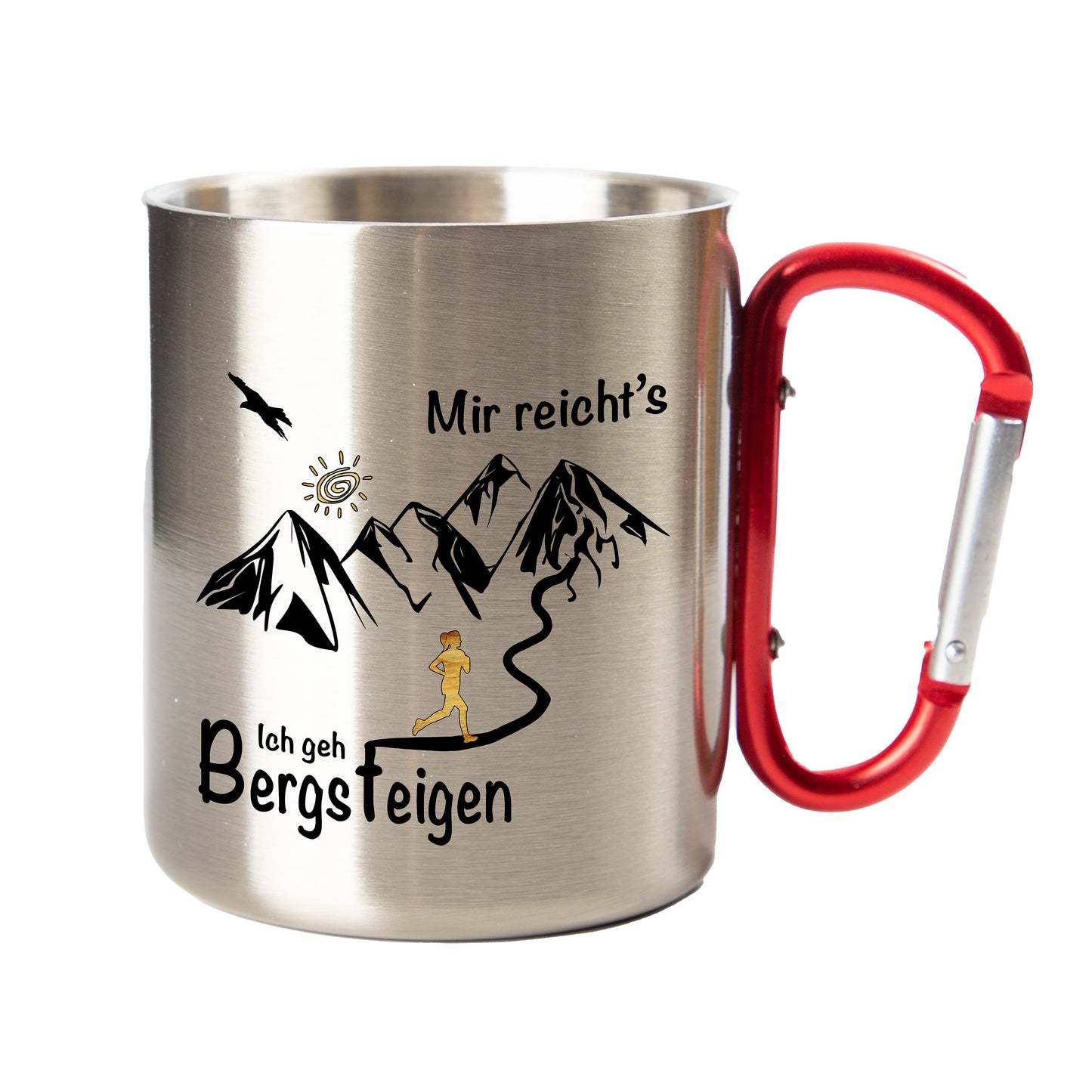 Mir reicht´s - ich geh Bergsteigen - Edelstahl mit Karabiner