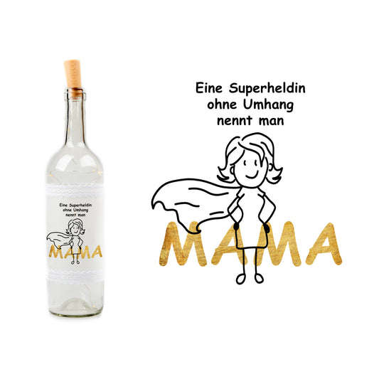Stoamandal Flaschenlicht - Eine Superheldin ohne Umhang nennt man MAMA - LED Lichterkette in einer Glasflasche