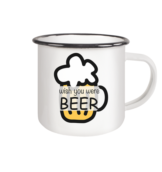 Tasse - wish you were beer - Emaille